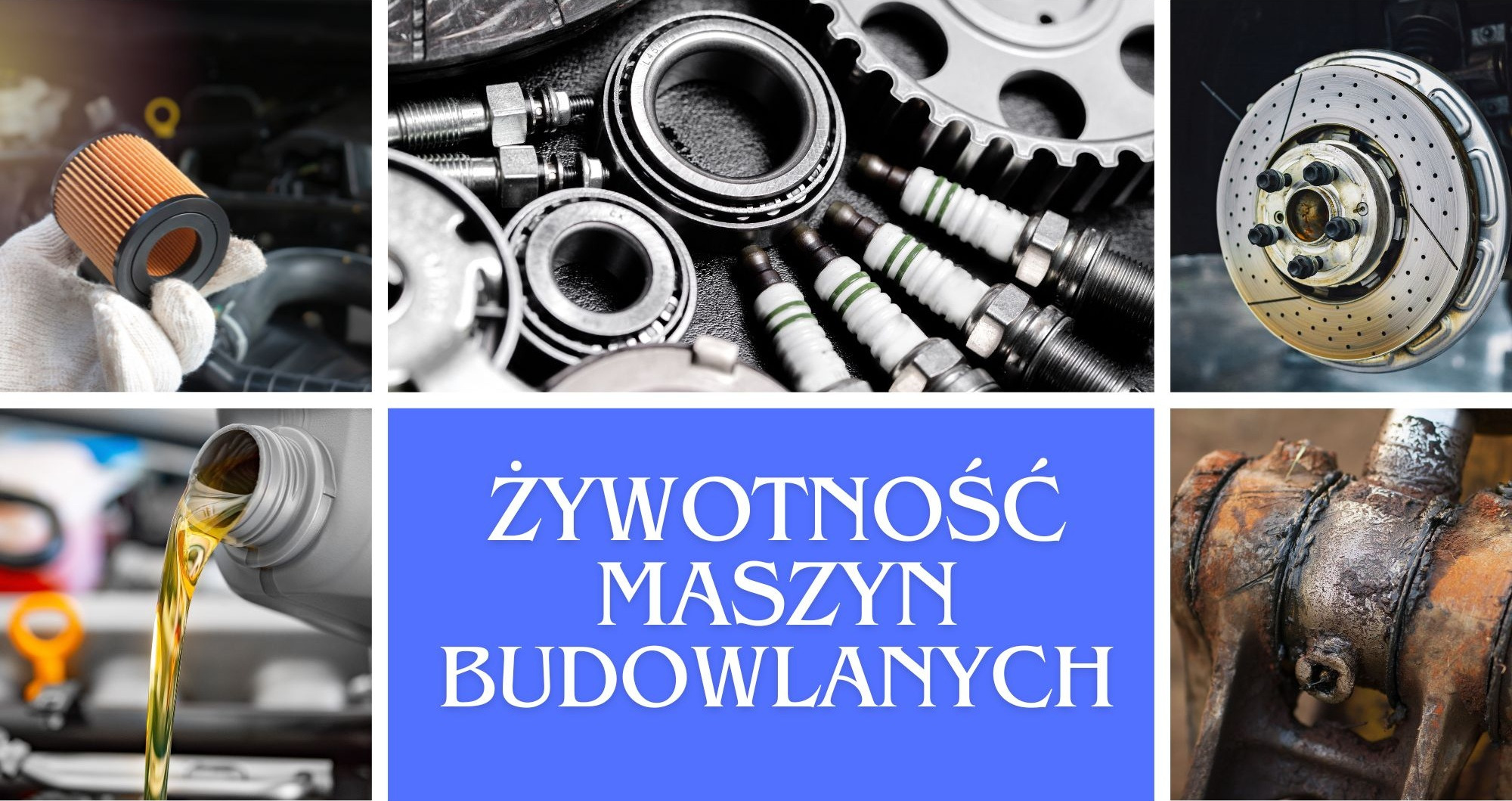 Jak przedłużyć żywotność maszyn budowlanych